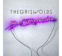 Be Impressive by The Griswolds (2014-08-25)