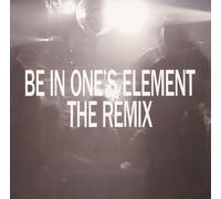Be In One's Element The Remix[Analog][完全限定生産]