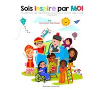 Be Inspired By Me: Un livre d'images pour enfants sur l'amour de soi, l'inclusion, la diversité et l'identité | A Children’s Picture Book About Self-Love, Inclusion, Diversity & Identity