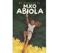 Be Inspired By MKO Abiola