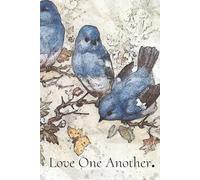 Be Inspired Notebook: Love One Another design: Journal, Document Life events, Religion and Belief, Values