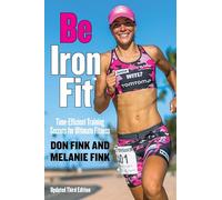 Be IronFit: Time-Efficient Training Secrets for Ultimate Fitness