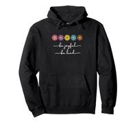 Be Joyful Be Kind Kindness Quote Cute Daisy Cute Teacher Sudadera con Capucha