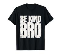 Be Kind Bro Minimalista Bold Distressed Statement Hombres Mujeres Camiseta