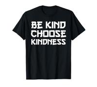 Be Kind Choose Kindness Positive Inspirational Quote Camiseta