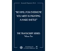 Be Kind, for Everyone You Meet Is Fighting a Hard Battle (The Transcript Series)