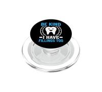 Be Kind I Have Fillings Too PopSockets PopGrip para MagSafe