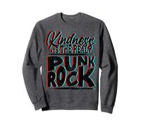 Be Kind Kindness is Real Punk Rock Empatía Justicia Social Sudadera