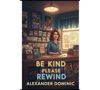 Be Kind Please Rewind (Cascadia Series)