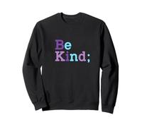 Be Kind - Punto y Coma de concientización sobre la prevención del Suicidio Sudadera