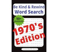 Be Kind & Rewind Word Search 70's Edition: Word Searches with Easy Read Print all about the 1970's | 6 x 9 Inches, 110 pages | 50+ Puzzles | Great Gift for Vacations or Holidays
