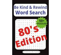 Be Kind & Rewind Word Search 80's Edition: Word Searches with Easy Read Print all about the 1980's | 6 x 9 Inches, 110 pages | 50+ Puzzles | Great Gift for Vacations or Holidays