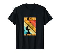 Be Kind To Your Mind Empowering Artwork for Mental Health Camiseta