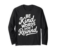 Be Kind Words Don't Rewind Positive Kindness Cita Mensaje Manga Larga