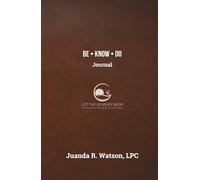 Be. Know. Do. Journal