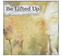 Be Lifted Up: A Parable Worship Collection