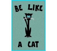 Be Like A Cat
