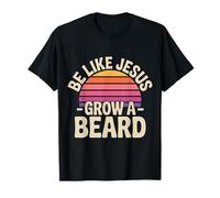 Be Like Jesus Grow A Beard Christian Facial Hair Jokes - Camiseta