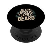 Be Like Jesus Grow A Beard Christian Facial Hair Jokes - PopSockets PopGrip Adhesivo