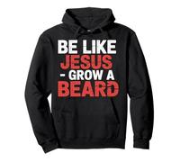 Be Like Jesus Grow A Beard Christian Facial Hair Jokes - Sudadera con Capucha