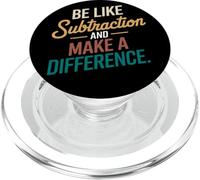 Be Like Subtraction and Make A Difference Profesor PopSockets PopGrip para MagSafe