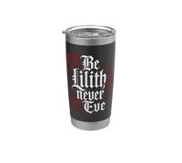 Be Lilith Never Ever Gothic Mitología Judía Oculto Vaso térmico de acero inoxidable de doble pared
