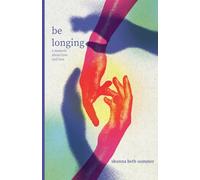 be longing: a memoir about love and loss