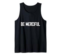 Be Merciful Camiseta sin Mangas