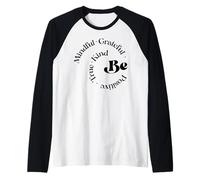Be Mindful Grateful Positive True Kind Motivational Dichos Camiseta Manga Raglan