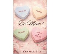 Be Mine?: A Novelette