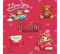 Be Mine: Bold and Easy Coloring book