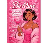 Be Mine: Valentine Coloring Book for Adults