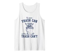Be More Trash Can Less Trash Cannot Raccoon Camiseta sin Mangas