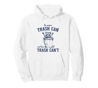 Be More Trash Can Less Trash Cannot Raccoon Sudadera con Capucha