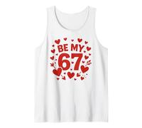 Be My 6-7 Fun 67 Número 6-7 6 7 Valentine Six Seven Camiseta sin Mangas