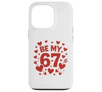 Be My 6-7 Fun 67 Número 6-7 6 7 Valentine Six Seven Carcasa para iPhone 13 Pro