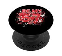 Be My 6-7 Fun 67 Número 6-7 6 7 Valentine Six Seven PopSockets PopGrip Adhesivo