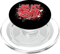 Be My 6-7 Fun 67 Número 6-7 6 7 Valentine Six Seven PopSockets PopGrip para MagSafe