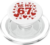 Be My 6-7 Fun 67 Número 6-7 6 7 Valentine Six Seven PopSockets PopGrip para MagSafe