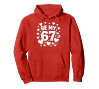 Be My 6-7 Fun 67 Número 6-7 6 7 Valentine Six Seven Sudadera con Capucha