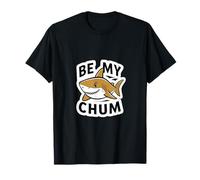 Be My Chum Shark Mate Bait - Camiseta gráfica Divertida Camiseta