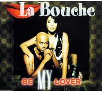 Be My Lover by La Bouche (1995-01-01)