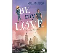 Be My Løve (Be Mine Series)