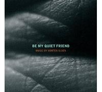 Be My Quiet Friend