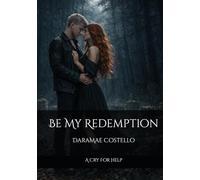 Be My Redemption: A Cry For Help (The Nightfall Saga)