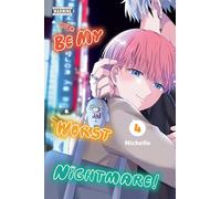 Be My Worst Nightmare!, Vol. 4: Volume 4