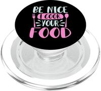 Be Nice I Cook Your Food Girl Chef Cooking Culinary Foodie PopSockets PopGrip para MagSafe