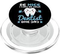 Be Nice I May Be Your Dentist One Day PopSockets PopGrip para MagSafe