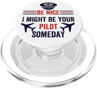 Be Nice I May Be Your Pilot Someday, Divertido avión de aviación PopSockets PopGrip para MagSafe