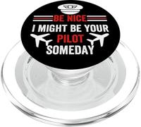 Be Nice I May Be Your Pilot Someday, Divertido avión de aviación PopSockets PopGrip para MagSafe
